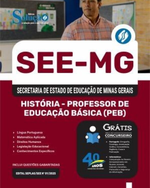 NÃO FAÇA A PROVA SEM ELA! Apostila SEE-MG 2025 - História - Professor De Educação Básica (PEB) -  SEDEX ENTREGUE EM ATÉ 48 HORAS - UMA OU MAIS APOSTILAS  (FRETE GRÁTIS)